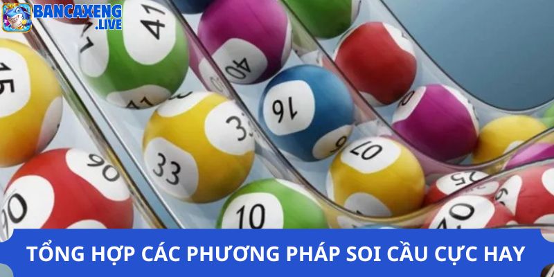 Tổng hợp các phương pháp soi cầu cực hay