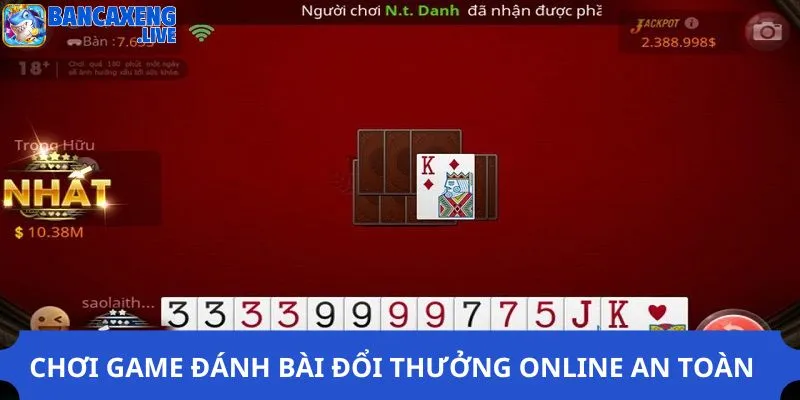 Chơi game đánh bài đổi thưởng online có an toàn không