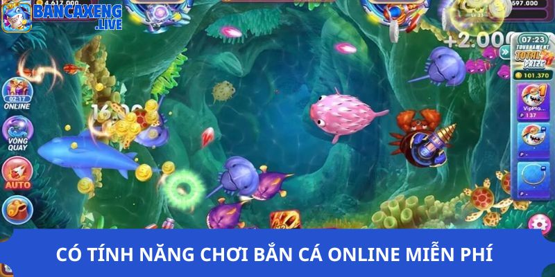 Có tính năng chơi bắn cá online miễn phí