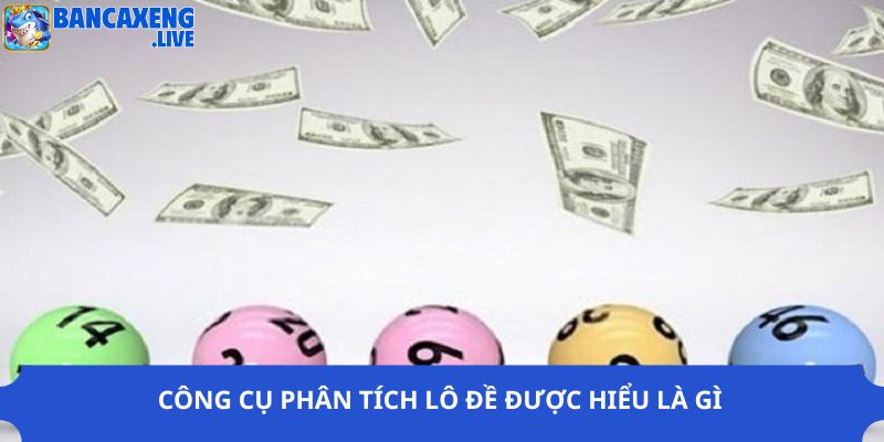 Công cụ phân tích lô đề được hiểu là gì