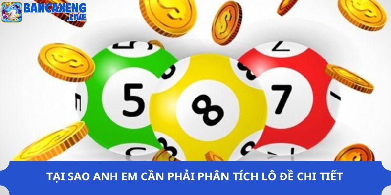 Tại sao anh em cần phải phân tích lô đề chi tiết