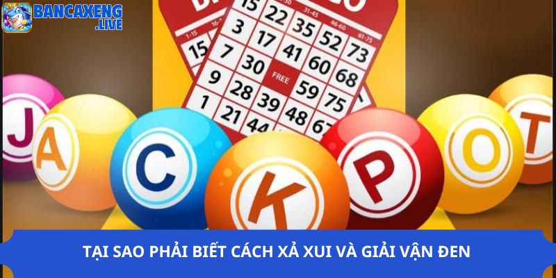 Tại sao phải biết cách xả xui và giải vận đen