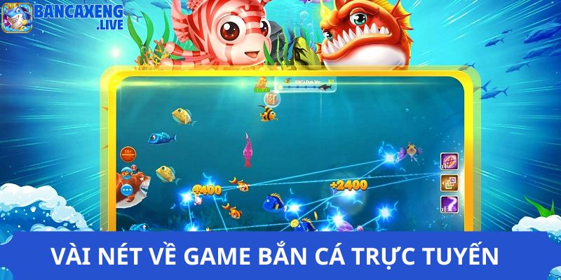 Vài nét về game bắn cá